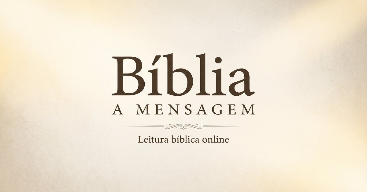 Bíblia A Mensagem | Leitura bíblica online